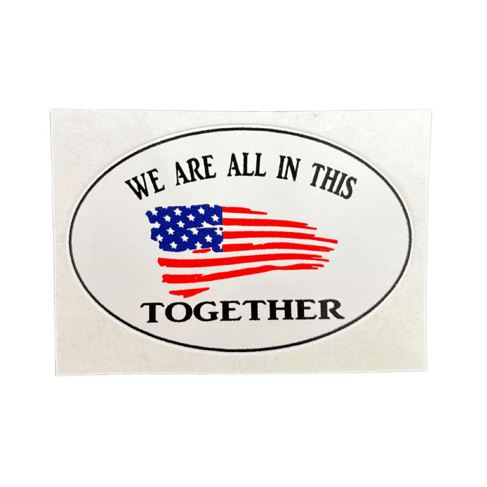 In This Together sticker showcasing bold American design on a smooth surface, representing unity and patriotism in a vibrant, weather-resistant format.