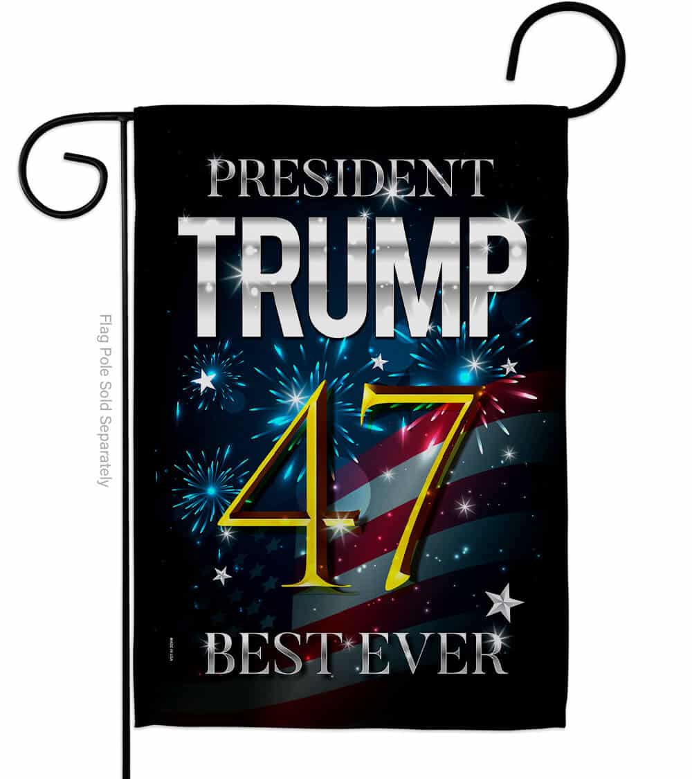 President Trump Best Ever double-sided garden flag featuring vibrant colors and bold design displayed in an outdoor setting.