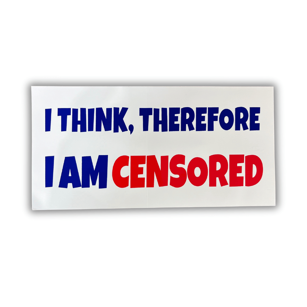 Think Censored bumper sticker made of durable outdoor-grade vinyl, featuring bold patriotic design, displayed on a car bumper.