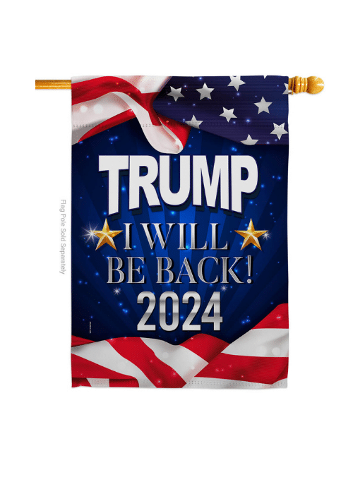 Trump I Will Be Back 2024 house flag displayed outdoors featuring vibrant designs, measuring 28x40 inches, made for political supporters.