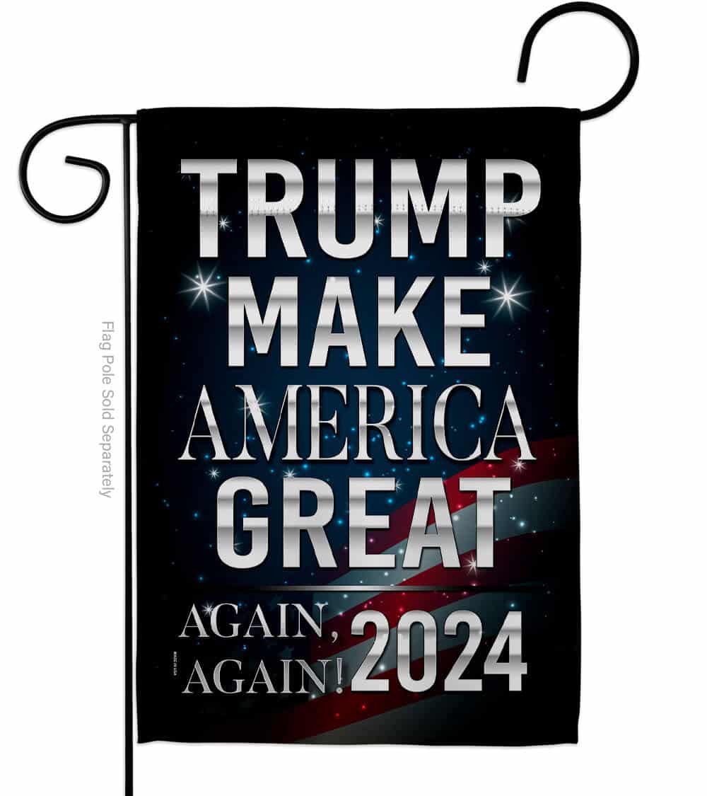Trump Make America Great double-sided garden flag featuring bold colors and a patriotic design displayed on a garden stand outside a home.