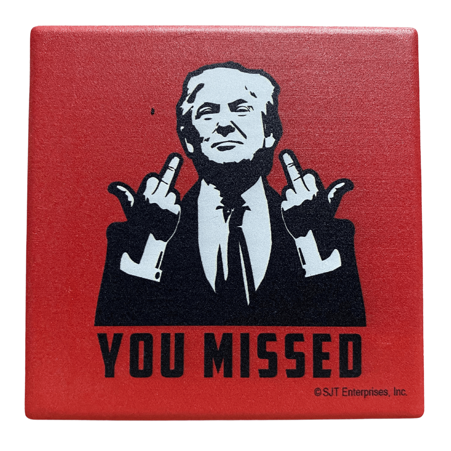 Trump Middle Fingers You Missed absorbable stone coaster featuring cheeky design displayed on a wooden table with drinks.