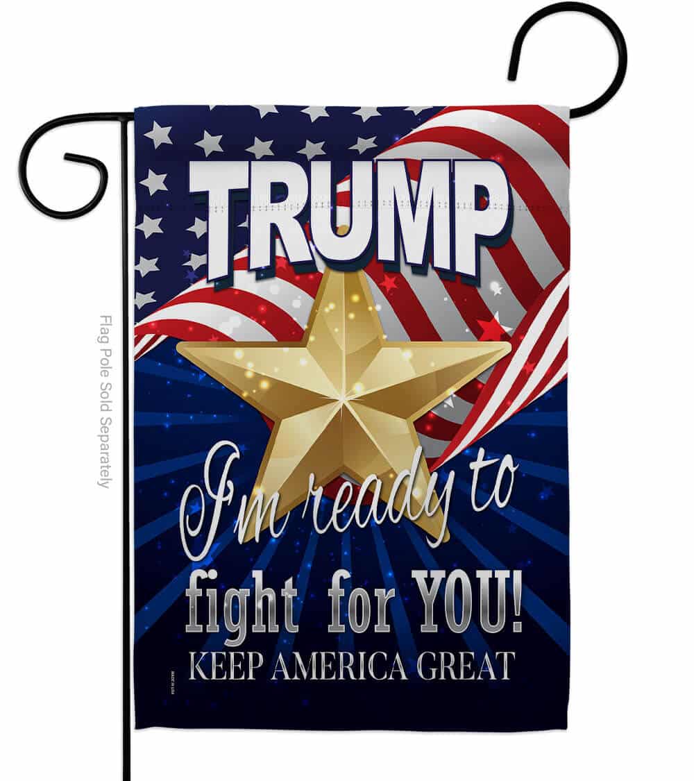 Trump Ready To Fight garden flag featuring bold colors and graphics displayed outdoors on a flag stand, emphasizing patriotism.