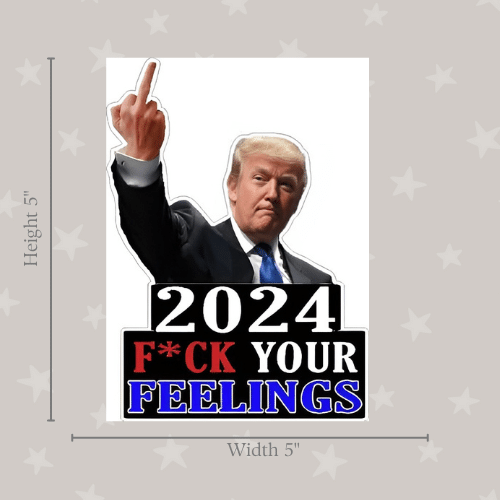 2024 F Your Feelings Trump middle finger sticker in vibrant colors displayed on a laptop, showcasing political expression.