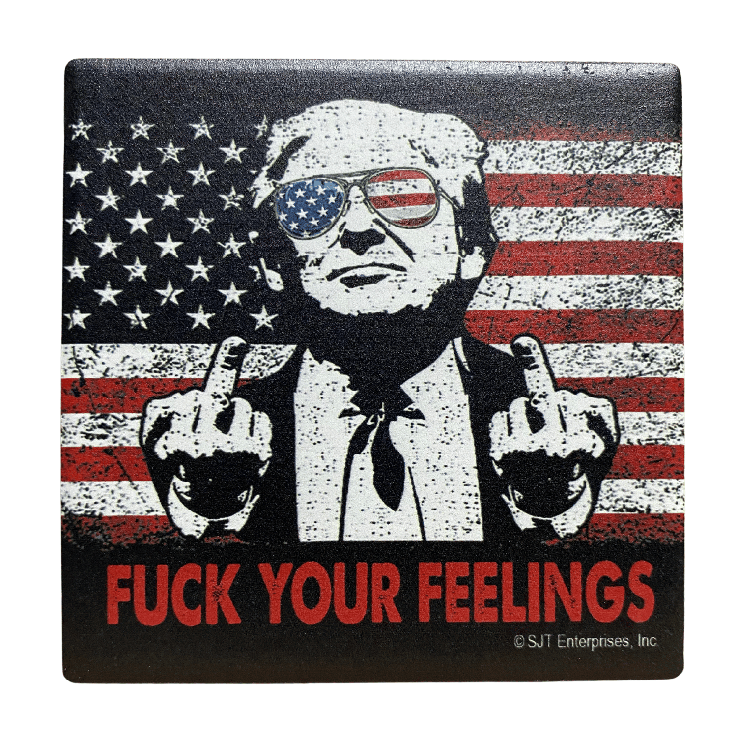Aviator Trump Fuck Your Feelings square absorbable stone coaster featuring an image of Trump in sunglasses with the American flag in reflection.