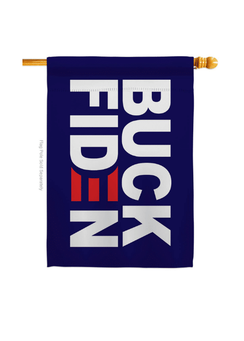 Buck Fiden double-sided house flag with humorous anti-Biden graphics displayed prominently in a yard setting.