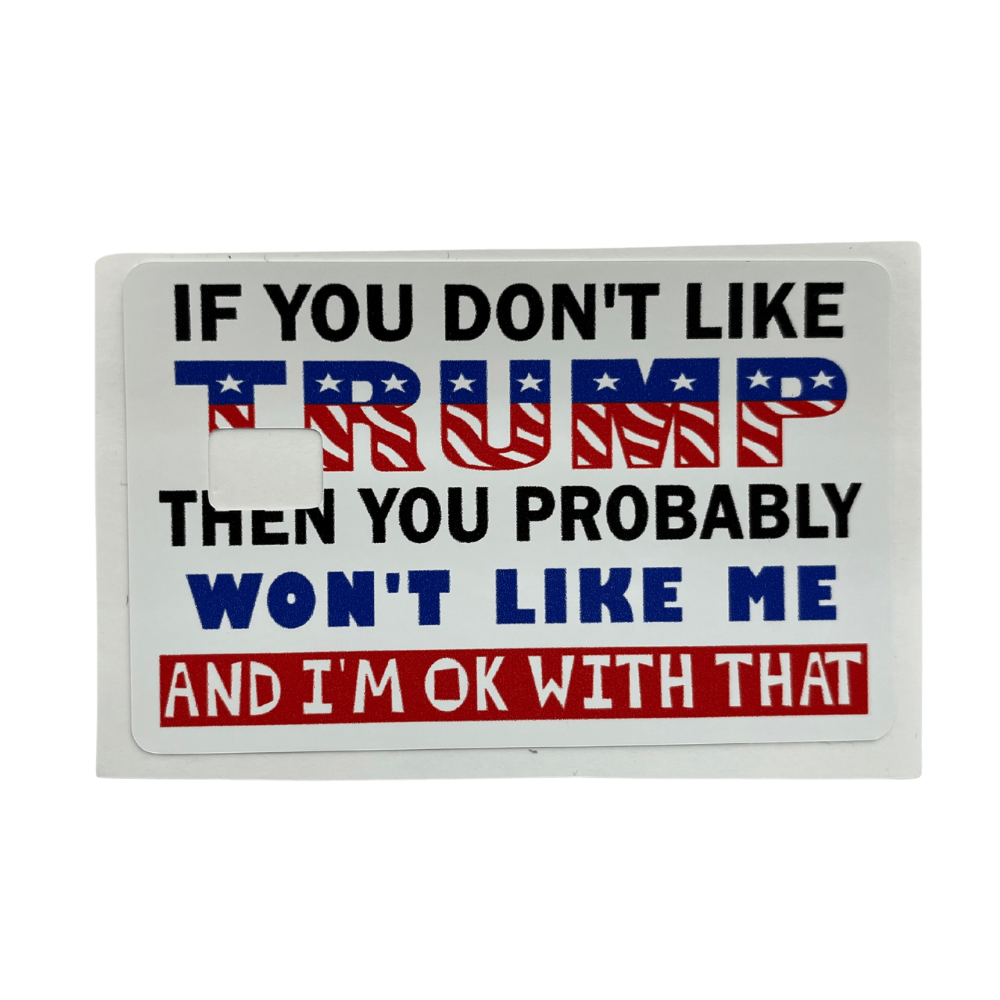If You Don't Like Trump credit card cover featuring red, white, and blue design with patriotic lettering displayed on a wallet with a stylish appeal.