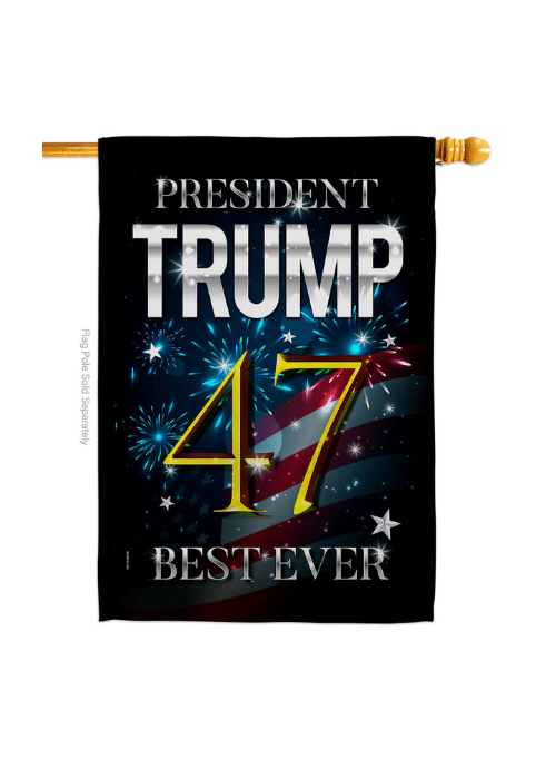 President Trump 47 Best Ever house flag featuring bold colors and double-sided design displayed outside a home, emphasizing support for Trump 2024.