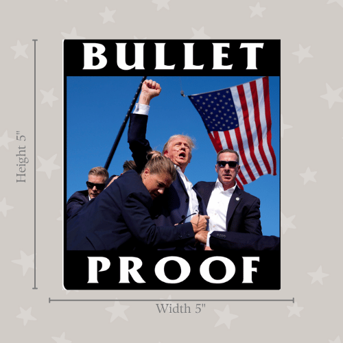Trump Bullet Proof Sticker measuring 4.5 inches by 4.5 inches, featuring bold text and graphics, displayed on a car bumper.