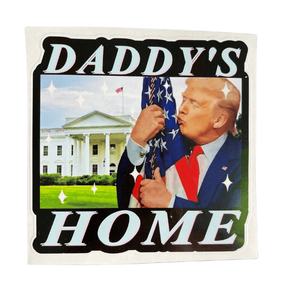 Trump Kisses Daddy's Home sticker featuring bold American themes on a smooth surface, perfect for laptops and cars.