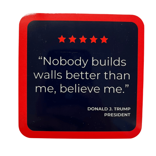 Trump Nobody Builds Walls Better Coaster featuring a deep navy background with white text and red stars, displaying an iconic quote from Donald J. Trump.
