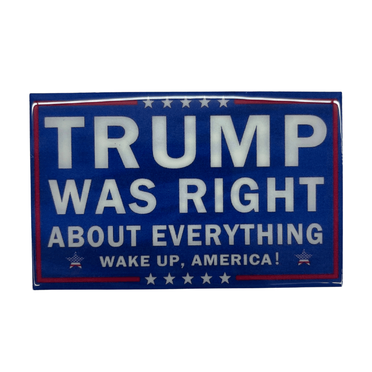 Trump Was Right hard plastic sticker featuring bold white text on a blue background, designed for outdoor visibility and long-term display.