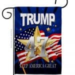 Trump 47 Keep America Great Garden Flag