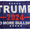 trump 2024 no more bull shit flag