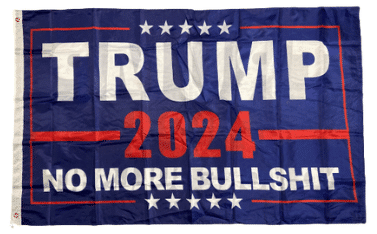 trump 2024 no more bull shit flag