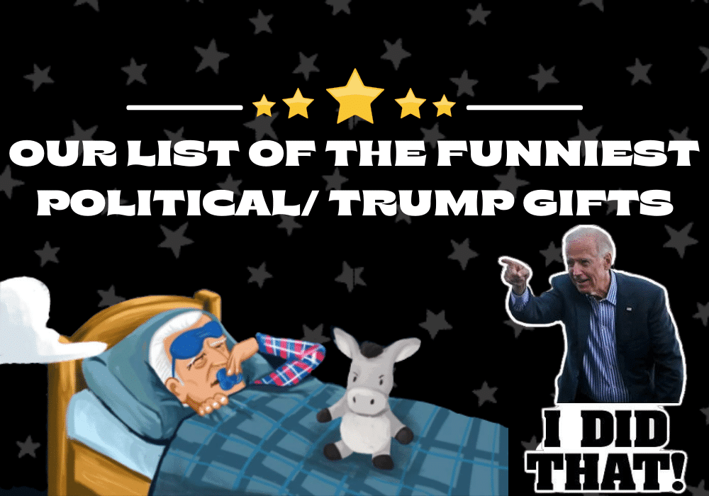 funniest political and trump gag gifts