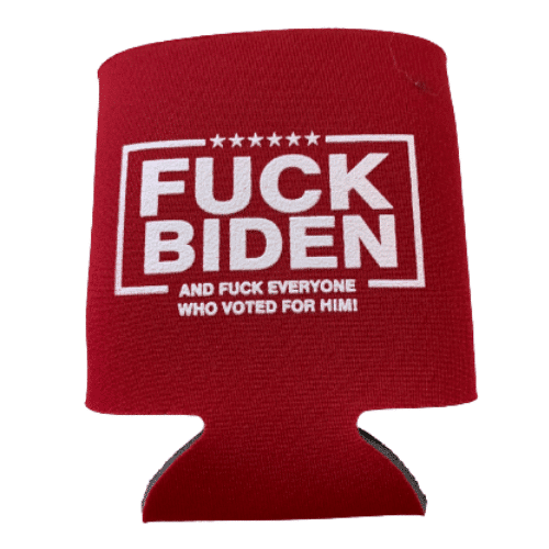 Fuck Biden and fuck everyone who voted for him red koozie