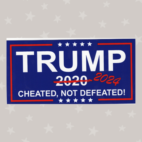 Trump 2020 2024 Cheated not defeated vinyl car bumper sticker