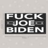 Fuck Joe Biden Bumper Sticker