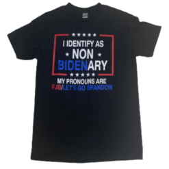 I identify as non bidenary my pornouns are fjb and lets go brandon tee shirt
