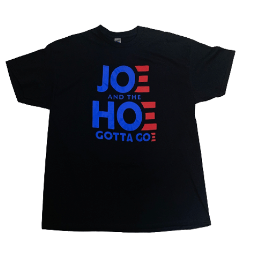 Joe and the Hoe Gotta Go T shirt