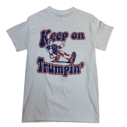 Keep on Trumpin t shirt