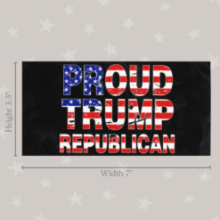 Proud Trump Republican Bumper sticker