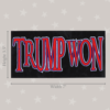 Trump won car bumper sticker