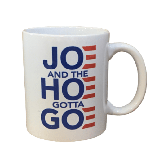 joe and the hoe gotta go coffee mug