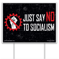 Just Say No to socialism yard sign