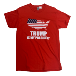 Trump is my President shirt red