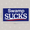 Swamp Sucks Bumper Sticker