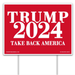 Trump 2024 Take Back America yard sign