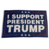 I support President Trump 3x5 Flag