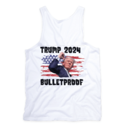 Trump 2024 shot tank top bullet proof