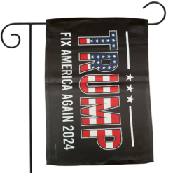 TRUMP FIX AMERICA AGAIN BLACK GARDEN FLAG