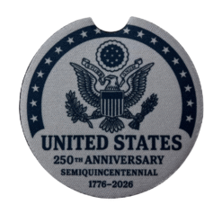 United States 250th Anniversary Seal Car Coaster featuring Great Seal design — sublimated soft coaster with textured backing and lift notch, celebrating 250 years of American strength and freedom.