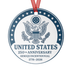 Commemorative United States 250th Anniversary Aluminum Ornament — double-sided 3.5" design with Great Seal and patriotic ribbon, celebrating America’s Semiquincentennial.