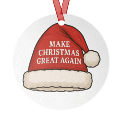 Patriotic Make Christmas Great Again Aluminum Ornament — 3.5" double-sided design with red Santa hat graphic and glossy finish.
