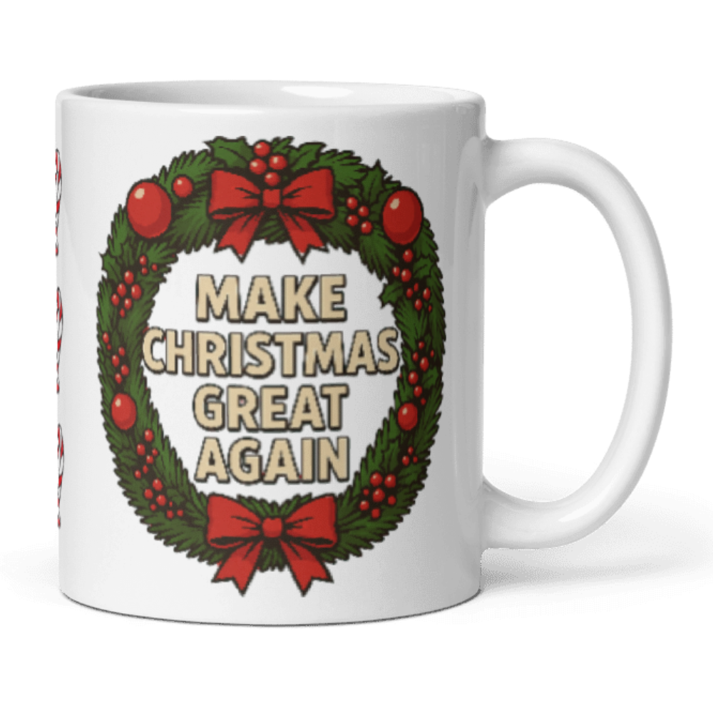 Make Christmas Great Again Wreath 12oz Mug featuring festive wreath design — a patriotic and humorous addition to your holiday coffee routine.
