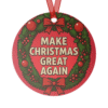 Festive Make Christmas Great Again Wreath Aluminum Ornament — 3.5" glossy aluminum design with full-color wreath artwork and patriotic holiday flair.