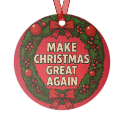 Festive Make Christmas Great Again Wreath Aluminum Ornament — 3.5" glossy aluminum design with full-color wreath artwork and patriotic holiday flair.