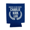 blue neoprene koozie featuring charlie kirk memorial "forever in our hearts"