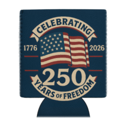 America 250th Anniversary Koozie featuring “Celebrating 250 Years of Freedom” design — honoring the U.S. Semiquincentennial in classic patriotic style.