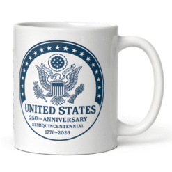United States 250th Anniversary Seal 12oz Mug featuring Great Seal and 13-star design — commemorating the U.S. Semiquincentennial and 250 years of freedom, unity, and national pride.