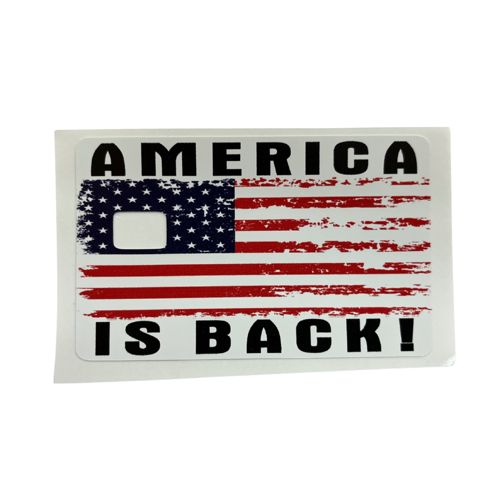 Vinyl credit card cover featuring a distressed American flag and “America Is Back!” design with a chip cut-out.