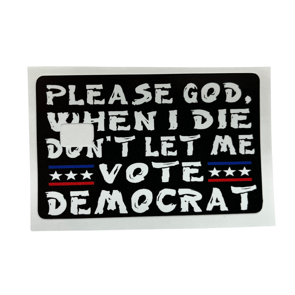 Vinyl credit card cover featuring a distressed political slogan design with patriotic star accents and a chip cut-out.