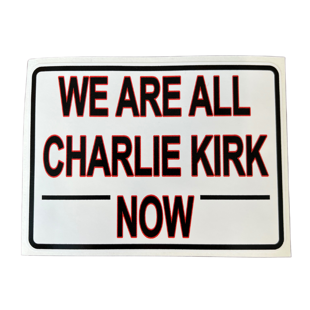 We Are All Charlie Kirk Sticker