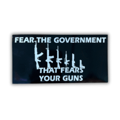 Fears Your Guns Bumper Sticker